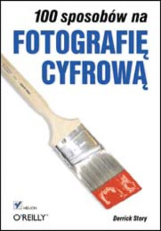 Okładka: 100 sposobów na fotografię cyfrową