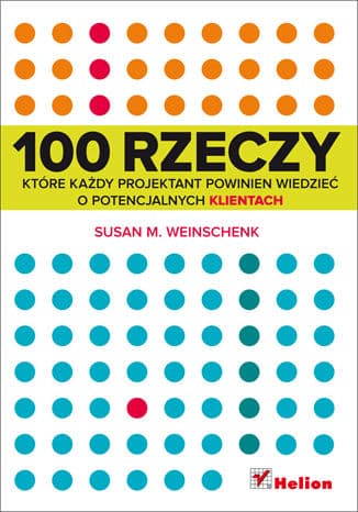 Okładka: 100 rzeczy, które każdy projektant powinien wiedzieć o potencjalnych klientach