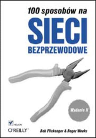 Okładka: 100 sposobów na sieci bezprzewodowe