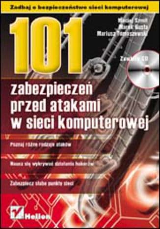 Okładka: 101 zabezpieczeń przed atakami w sieci komputerowej