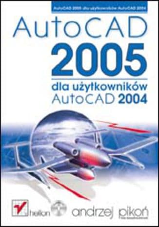 Okładka: AutoCAD 2005 dla użytkowników AutoCAD 2004