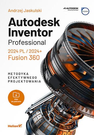 Okładka: Autodesk Inventor Professional 2024 PL / 2024+ Fusion 360