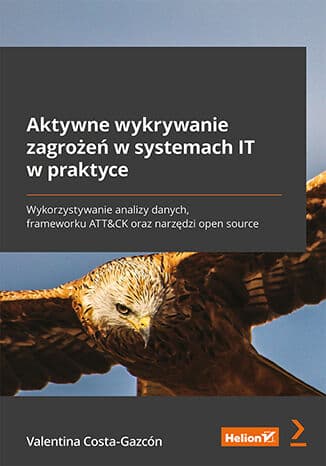 Okładka: Aktywne wykrywanie zagrożeń w systemach IT w praktyce