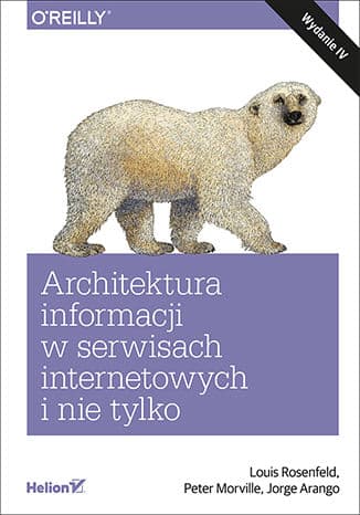 Okładka: Architektura informacji w serwisach internetowych i nie tylko