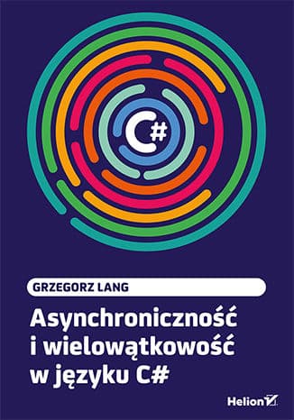 Okładka: Asynchroniczność i wielowątkowość w języku C#
