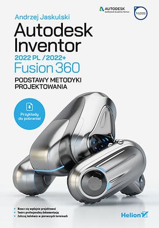 Okładka: Autodesk Inventor 2022 PL/2022+, Fusion 360