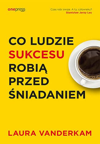 Okładka: Co ludzie sukcesu robią przed śniadaniem