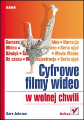 Okładka: Cyfrowe filmy wideo w wolnej chwili