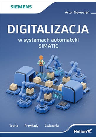 Okładka: Digitalizacja w systemach automatyki SIMATIC