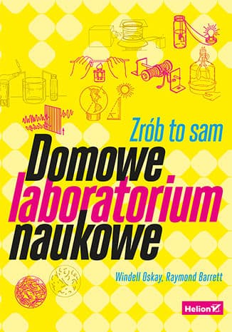 Okładka: Domowe laboratorium naukowe