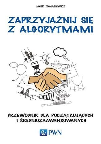 Okładka: Zaprzyjaźnij się z algorytmami