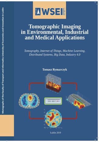 Okładka: Tomographic imaging in environmental, industrial and medical applications