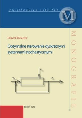 Okładka: Optymalne sterowanie dyskretnymi systemami stochastycznymi