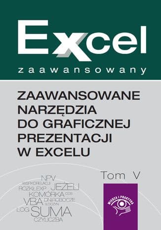 Okładka: Zaawansowane narzędzia do graficznej prezentacji w Excelu