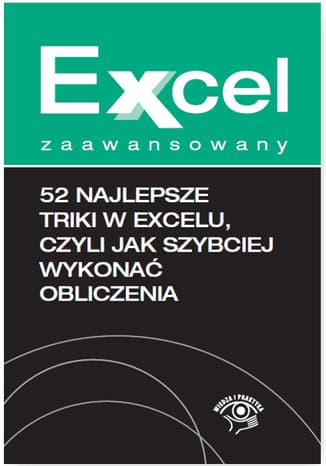 Okładka: 52 najlepsze triki w Excelu, czyli Jak najszybciej wykonać obliczenia