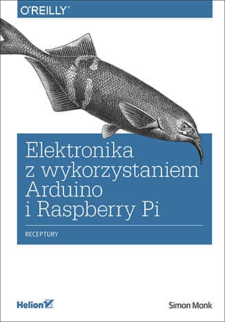 Okładka: Elektronika z wykorzystaniem Arduino i Rapsberry Pi