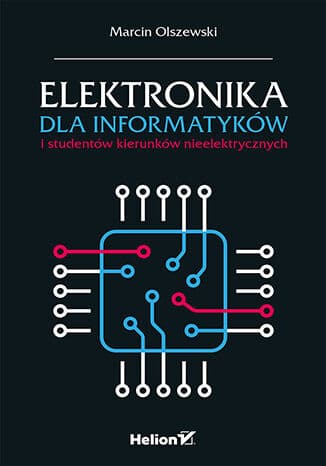 Okładka: Elektronika dla informatyków i studentów kierunków nieelektrycznych