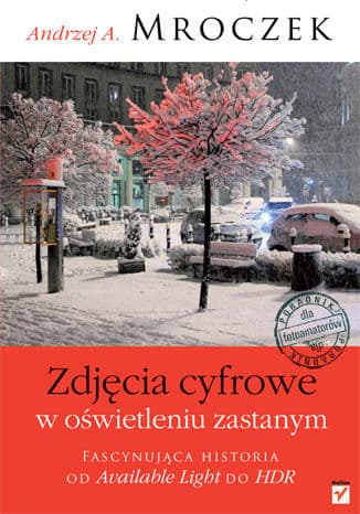 Okładka: Zdjęcia cyfrowe w oświetleniu zastanym