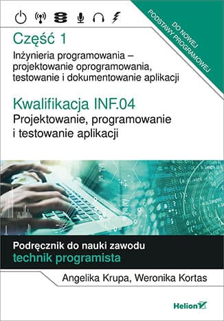 Okładka: Inżynieria programowania - projektowanie oprogramowania, testowanie i dokumentowanie aplikacji