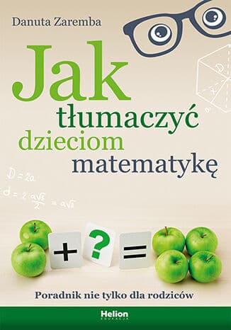 Okładka: Jak tłumaczyć dzieciom matematykę