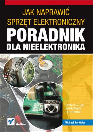 Okładka: Jak naprawić sprzęt elektroniczny