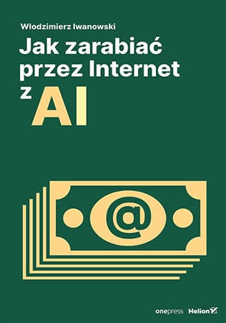 Okładka: Jak zarabiać przez Internet z AI