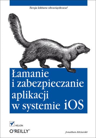 Okładka: Łamanie i zabezpieczanie aplikacji w systemie iOS