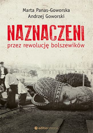 Okładka: Naznaczeni przez rewolucję bolszewików
