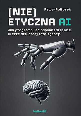 Okładka: (Nie)etyczna AI