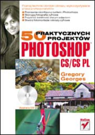 Okładka: 50 praktycznych projektów Photoshop CS/CS PL