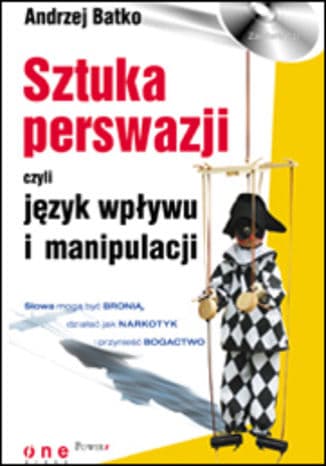 Okładka: Sztuka perswazji czyli Język wpływu i manipulacji