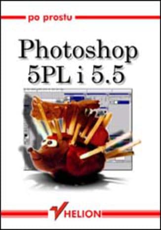 Okładka: Po prostu Photoshop 5PL i 5