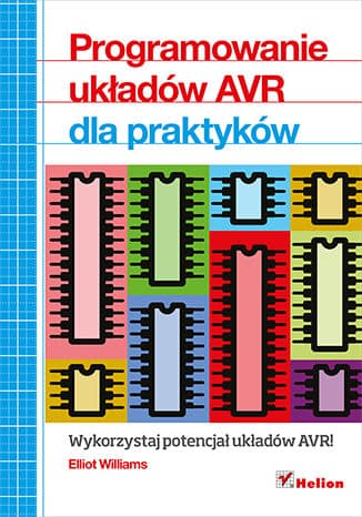 Okładka: Programowanie układów AVR dla praktyków : wykorzystaj potencjał układów AVR!