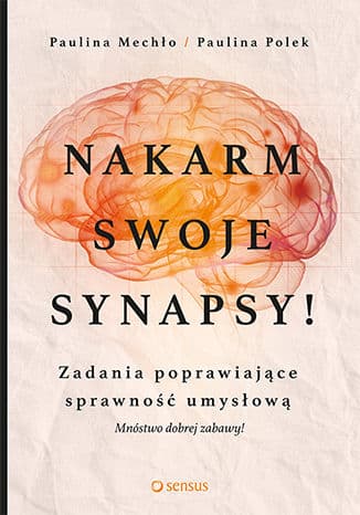 Okładka: Nakarm swoje synapsy!