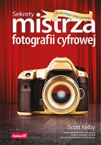 Okładka: Sekrety mistrza fotografii cyfrowej