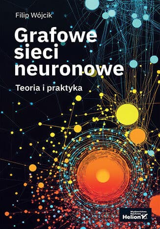 Okładka: Grafowe sieci neuronowe