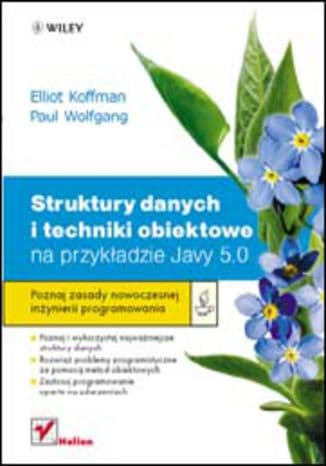 Okładka: Struktury danych i techniki obiektowe na przykładzie Javy 5