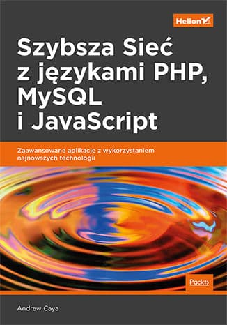 Okładka: Szybsza sieć z językami PHP, MySQL i JavaScript