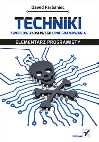 Okładka: Techniki twórców złośliwego oprogramowania