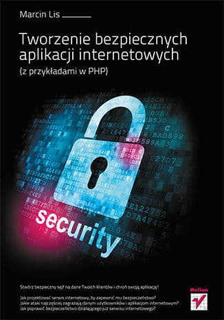 Okładka: Tworzenie bezpiecznych aplikacji internetowych