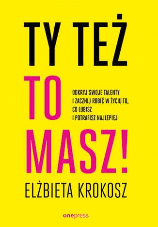 Okładka: Ty też to masz!
