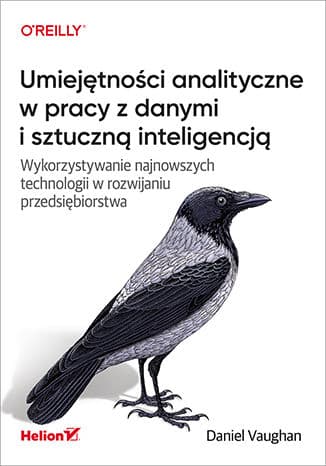 Okładka: Umiejętności analityczne w pracy z danymi i sztuczną inteligencją