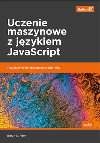 Okładka: Uczenie maszynowe z językiem JavaScript