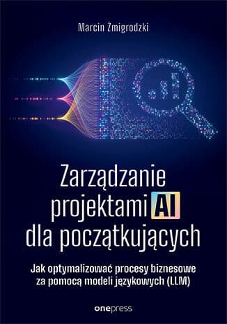 Okładka: Zarządzanie projektami AI dla początkujących
