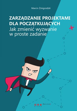 Okładka: Zarządzanie projektami dla początkujących