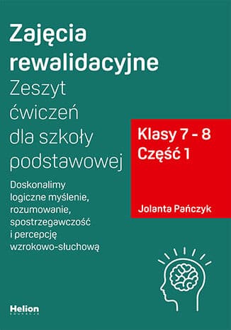 Okładka: Doskonalimy logiczne myślenie, rozumowanie, spostrzegawczość i percepcję wzrokowo-słuchową