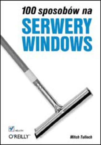Okładka: 100 sposobów na serwery Windows