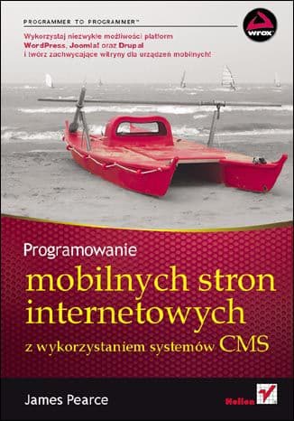Okładka: Programowanie mobilnych stron internetowych z wykorzystaniem systemów CMS