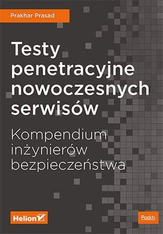 Okładka: Testy penetracyjne nowoczesnych serwisów