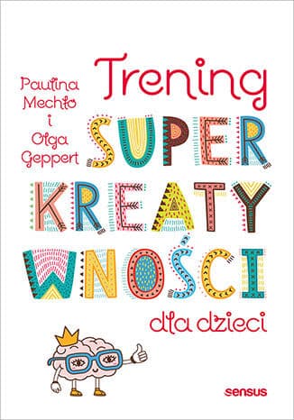 Okładka: Trening superkreatywności dla dzieci